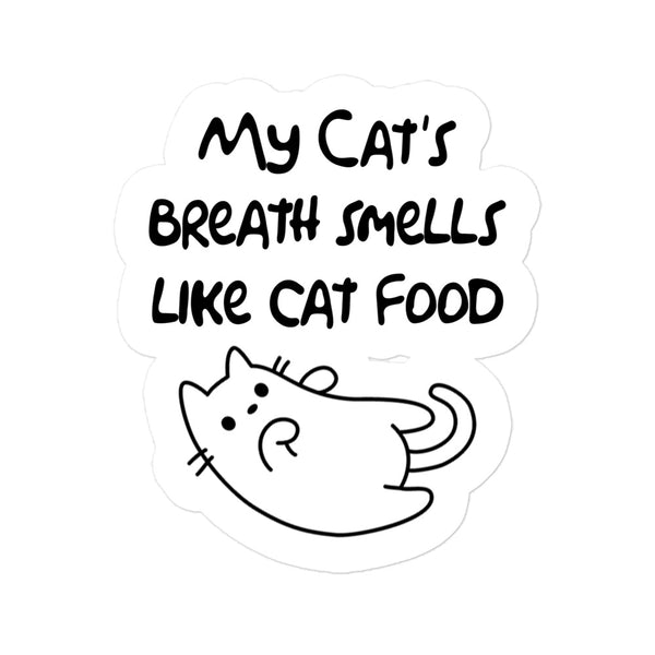 My Cat's Breath Smells Like Cat Food Sticker