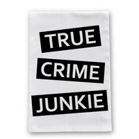 True Crime Junkie Kitchen Towel