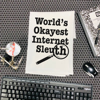 World's Okayest Internet Sleuth Kitchen Towel